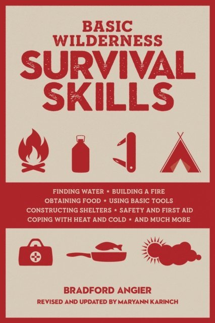 Bradford Angier, Maryann Karinch - Basic Wilderness Survival Skills, Revised and Updated, E-bok