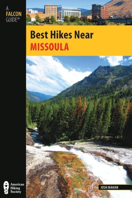 Josh Mahan - Best Hikes Near Missoula, E-bok