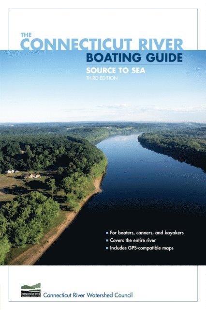 Connecticut River Watershed Council - Connecticut River Boating Guide, E-bok