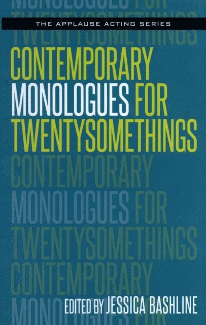 Jessica Bashline - Contemporary Monologues for Twentysomethings, E-bok