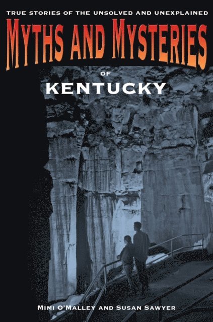 Susan Sawyer, Mimi O'malley - Myths and Mysteries of Kentucky, E-bok