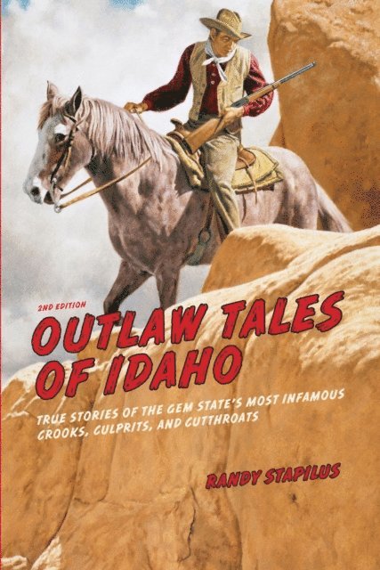Randy Stapilus - Outlaw Tales of Idaho, E-bok