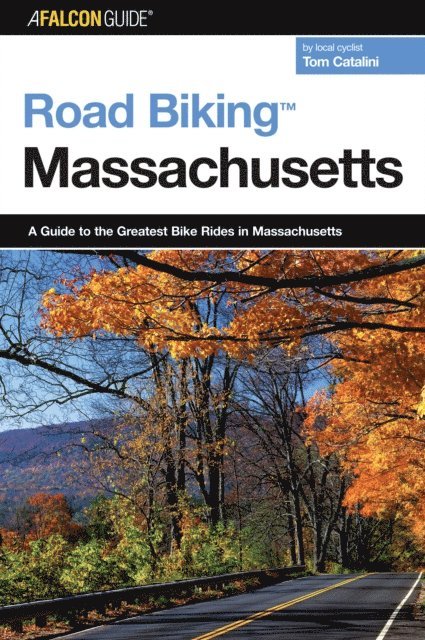 Tom Catalini - Road Biking(TM) Massachusetts, E-bok