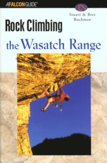 Bret Ruckman, Stuart Ruckman - Rock Climbing the Wasatch Range, E-bok. Tillgänglighet: Lägg i varukorg