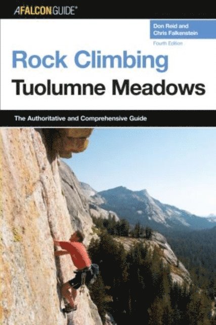 Chris Falkenstein, Don Reid - Rock Climbing Tuolumne Meadows, E-bok. Tillgänglighet: Lägg i varukorg