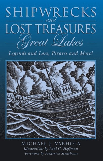 Michael Varhola - Shipwrecks and Lost Treasures: Great Lakes, E-bok