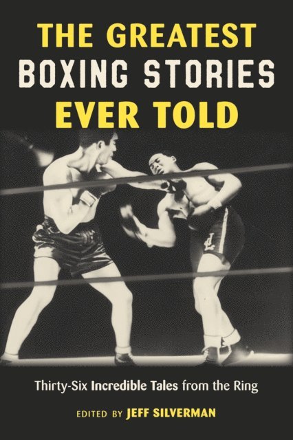 Jeff Silverman - Greatest Boxing Stories Ever Told, E-bok