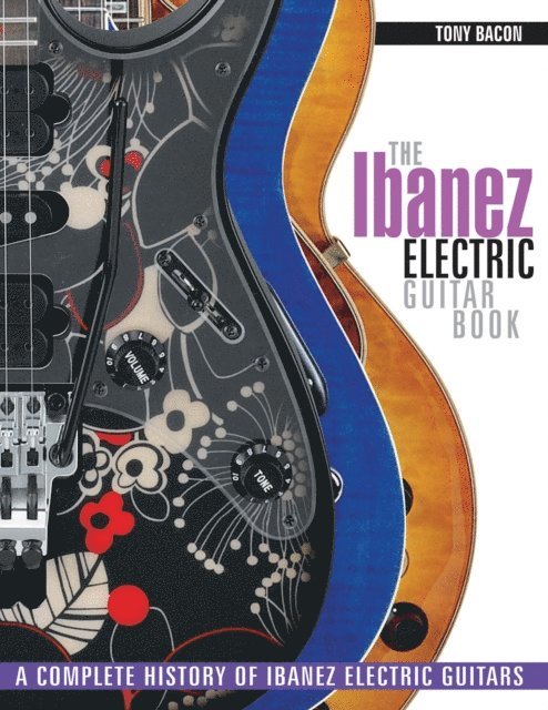 Tony Bacon - Ibanez Electric Guitar Book, E-bok
