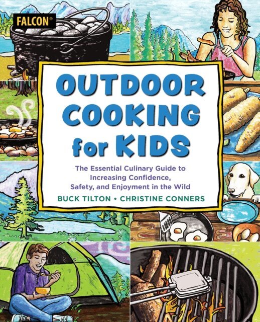 Christine Conners, Buck Tilton - Outdoor Cooking for Kids, E-bok. Tillgänglighet: Lägg i varukorg