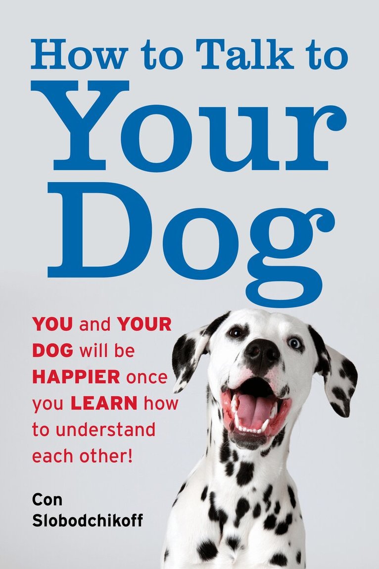 Con Slobodchikoff - How to Talk to Your Dog, Häftad