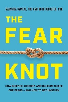 Natashia Swalve, Ruth DeFoster - Fear Knot, Inbunden