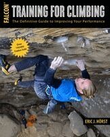 Eric Horst - Training for Climbing: The Definitive Guide to Improving Your Performance, Häftad