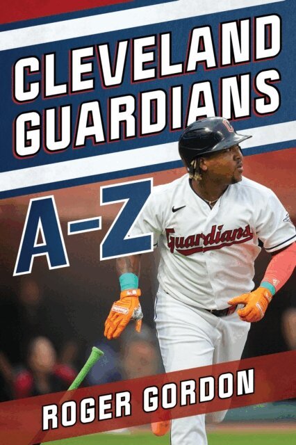 Roger Gordon - Cleveland Guardians A-Z, E-bok