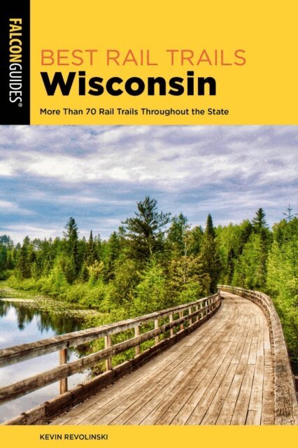 Kevin Revolinski - Best Rail Trails Wisconsin, E-bok
