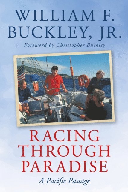 William F. Buckley - Racing Through Paradise, E-bok