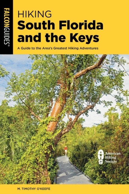 M. Timothy O'Keefe - Hiking South Florida and the Keys, E-bok