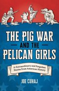 Pig War and the Pelican Girls
