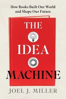 Joel J Miller - Idea Machine, Inbunden