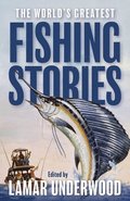 World's Greatest Fishing Stories