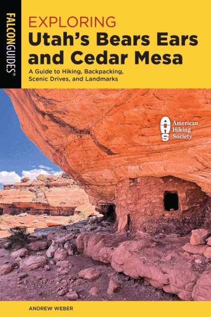 Andrew Weber - Exploring Utah's Bears Ears and Cedar Mesa, E-bok