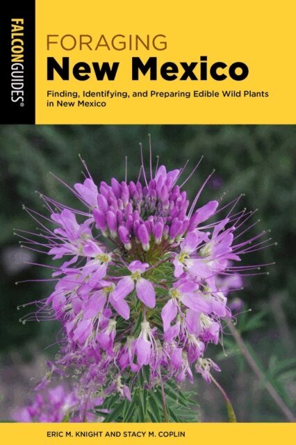 Eric M. Knight and Stacy M. Coplin - Foraging New Mexico, E-bok