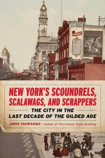 John Tauranac - New York's Scoundrels, Scalawags, and Scrappers, E-bok. Tillgänglighet: Lägg i varukorg