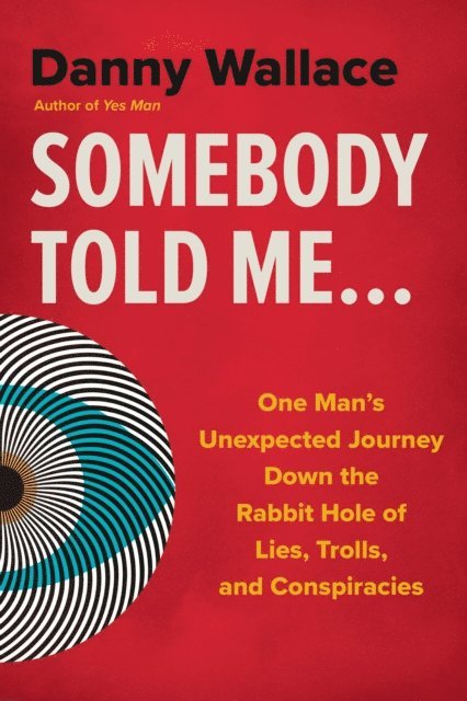 Danny Wallace - Somebody Told Me..., E-bok
