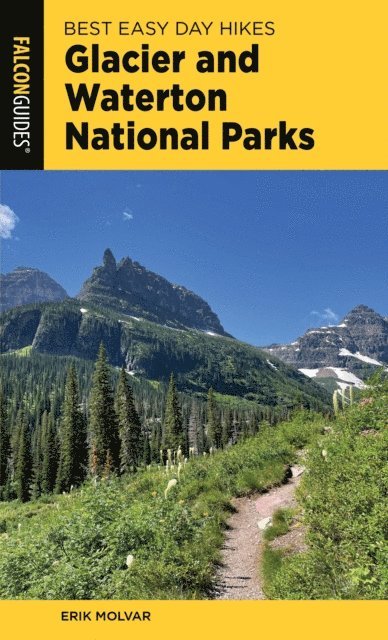 Erik Molvar - Best Easy Day Hikes Glacier and Waterton Lakes National Parks, E-bok