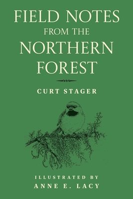 Curt Stager - Field Notes from the Northern Forest, Häftad. Tillgänglighet: Lägg i varukorg
