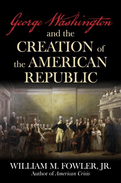 William M. Fowler - George Washington and the Creation of the American Republic, E-bok. Tillgänglighet: Lägg i varukorg