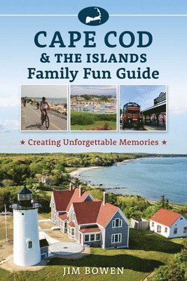 Cape Cod & the Islands Family Fun Guide