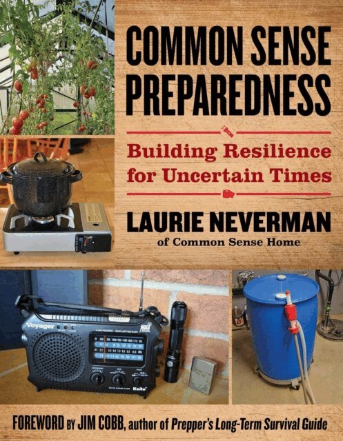 Laurie Neverman - Common Sense Preparedness, E-bok
