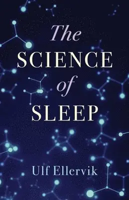 Ulf Ellervik - Science of Sleep, Inbunden