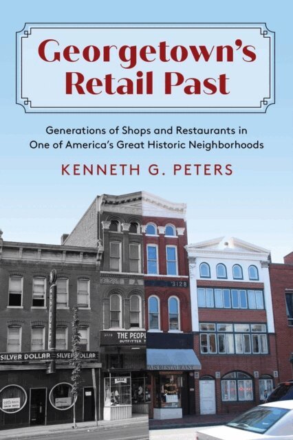 Kenneth G. Peters - Georgetown's Retail Past, E-bok. Tillgänglighet: Lägg i varukorg