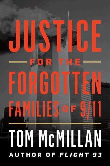 Tom McMillan - Justice for the Forgotten Families of 9/11, E-bok