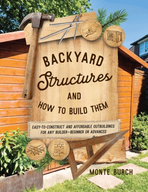 Monte Burch - Backyard Structures and How to Build Them, E-bok. Tillgänglighet: Lägg i varukorg