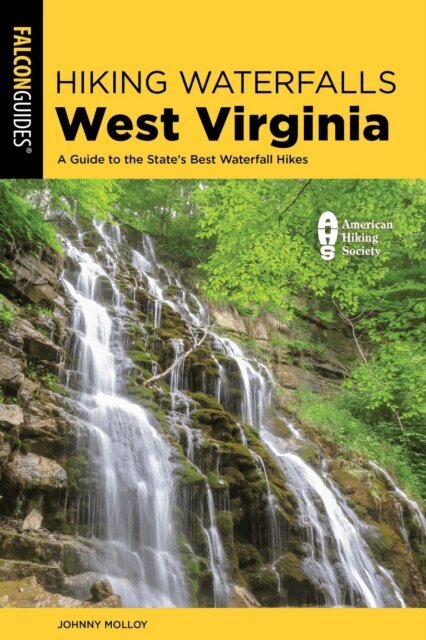 Johnny Molloy - Hiking Waterfalls West Virginia, E-bok
