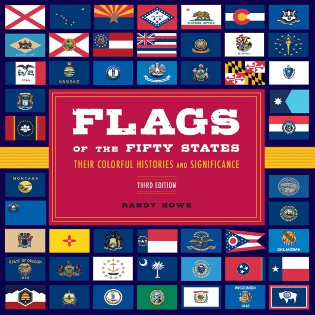 Randy Howe - Flags of the Fifty States, E-bok