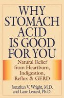 Jonathan V Wright, Lane Lenard - Why Stomach Acid Is Good for You, Inbunden