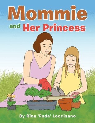 Rina 'Fuda' Loccisano - Mommie and Her Princess, Häftad