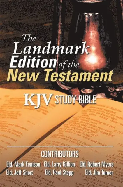 Eld. Jim Turner, Eld. Robert Myers, Eld. Paul Stepp, Eld. Jeff Short, Eld. Mark Fenison, Eld. Larry Killion - Landmark Edition of the New Testament (Kjv Study Bible), E-bok. Tillgänglighet: Lägg i varukorg