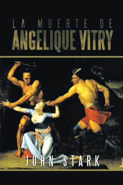 John Stark - Muerte De Angelique Vitry, E-bok