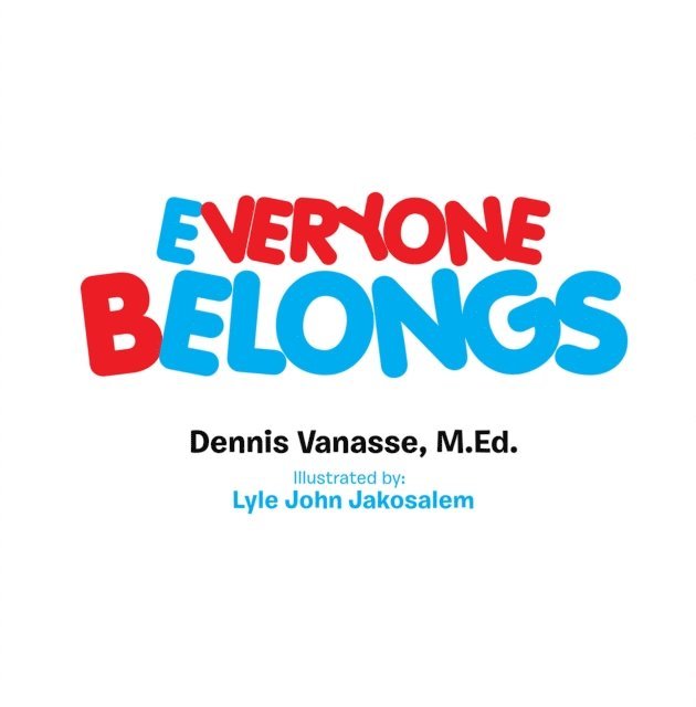 Dennis Vanasse - Everyone Belongs, E-bok