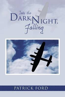 Patrick Ford - Into the Dark Night, Falling, Häftad. Tillgänglighet: Lägg i varukorg