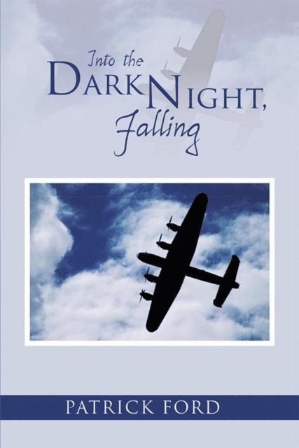 Patrick Ford - Into the Dark Night, Falling, E-bok. Tillgänglighet: Lägg i varukorg