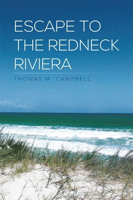Thomas M. Campbell - Escape to the Redneck Riviera, E-bok