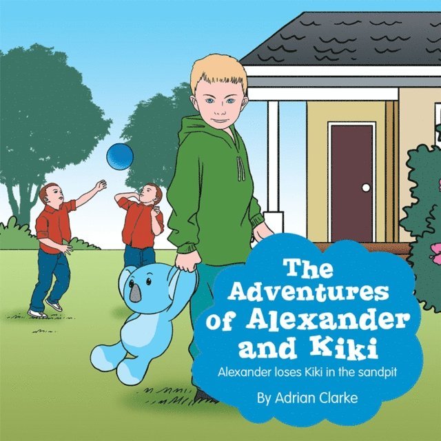 Adrian Clarke - Adventures of Alexander and Kiki, E-bok