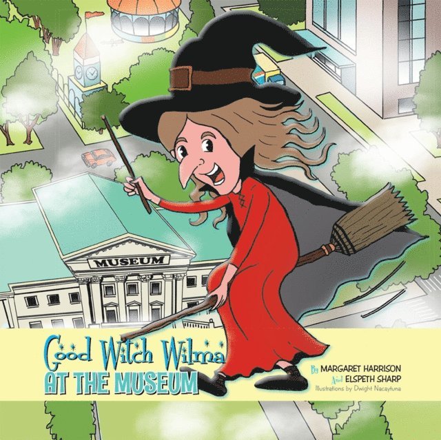 Margaret Harrison, Elspeth Sharp - Good Witch Wilma at the Museum, E-bok