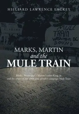 Hilliard Lawrence Lackey - Marks, Martin and the Mule Train, Inbunden. Tillgänglighet: Lägg i varukorg