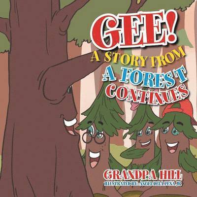 Grandpa Hill - Gee! a Story from a Forest Continues, Häftad